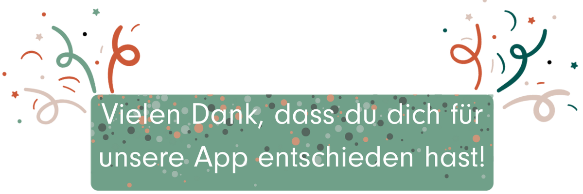 KI generiert: Grüner Textbanner mit Konfetti: "Vielen Dank, dass du dich für unsere App entschieden hast!"