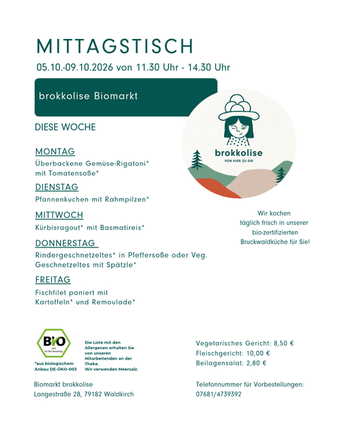 KI-generierte Beschreibung: Mittagstisch-Angebot vom 05.10.-09.10.2026 bei brokkolise Biomarkt. Text: "MITTAGSTISCH 05.10.-09.10.2026 von 11.30 Uhr - 14.30 Uhr".